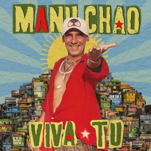 Manu Chao announces his first album in 17 years, 'Viva Tu'