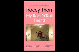 Tracey Thorn (Everything But The Girl) estrena su nuevo libro "My Rock and Roll Friend"