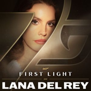 'First Light' brings back the most expansive Lana del Rey for 007